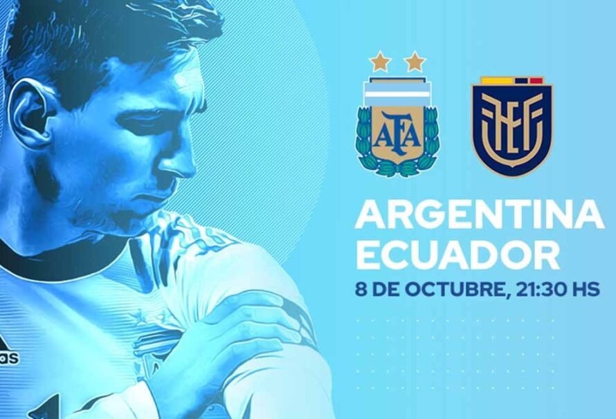 Argentina inicia ante Ecuador su camino hacia el Mundial de Qatar 2022